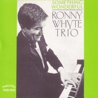 White, Ronny -trio- Something Wonderful