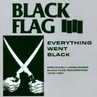 Black Flag Everything Went Black