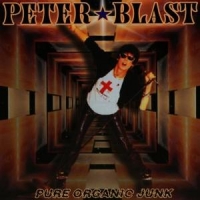 Blast, Peter Pure Organic Junk