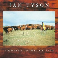 Tyson, Ian Eighteen Inches Of Rain