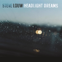 Louw, Steve Headlight Dreams