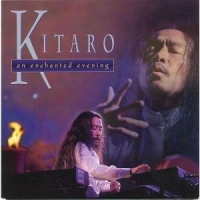 Kitaro An Enchanted Evening