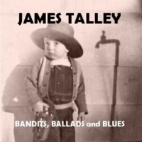 Talley, James Bandits, Ballads And Blues