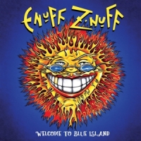 Enuff Z Nuff Welcome To Blue Island