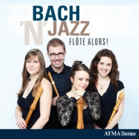 Flute Alors! Bach 'n' Jazz