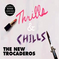 New Trocaderos, The Thrills & Chills