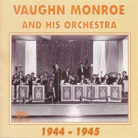 Monroe, Vaughn & His Orchestra 1944-1945