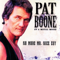 Boone, Pat In A Metal Mood: No More Mr. Nice Guy