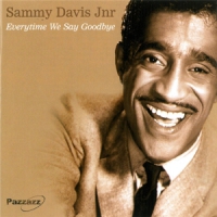 Davis Jr, Sammy Everytime We Say Goodbye