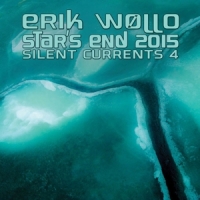 Wollo, Erik Star S End 2015 - Silent Currents 4