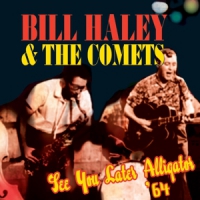 Haley, Bill -& His Comets- See You Later Alligato'64