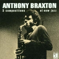 Braxton, Anthony 3 Compositions Of New Jazz