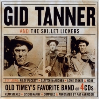 Tanner, Gid & The Skillet Lickers Gid Tanner & The Skillet Lickers