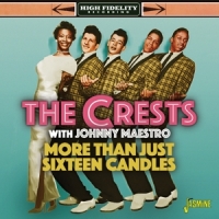 Crests With Johnny Maestro More Than Just Sixteen Candles