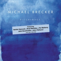 Brecker, Michael Pilgrimage