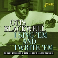 Blackwell, Otis I Sing 'em And I Write 'em