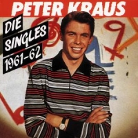 Kraus, Peter Die Singles 1961 - 1962