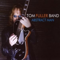 Fuller, Tom -band- Abstract Man