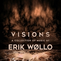 Wollo, Erik Visions - A Collection Of Music By.