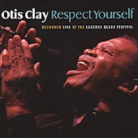 Clay, Otis Respect Yourself