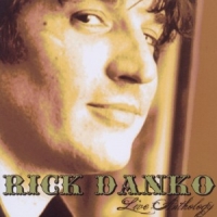 Danko, Rick Live Anthology