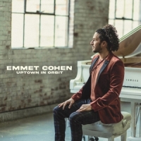 Cohen, Emmet Uptown In Orbit