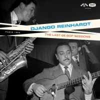 Reinhardt, Django The Be-bop Sessions