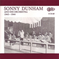 Dunham, Sonny & His Orchestra 1943-1944