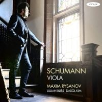 Maxim Rysanov Julian Bliss Dasol Ki Schumann Viola Works Op. 73 Op. 70