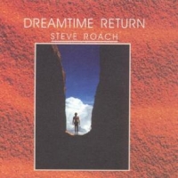 Roach, Steve Dreamtime Return