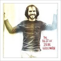 Goodman, Steve Best Of Steve Goodman