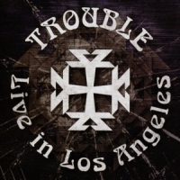 Trouble Live In Los Angeles