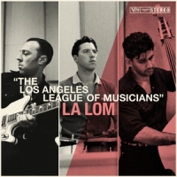 La Lom The Los Angeles League Of Musicians