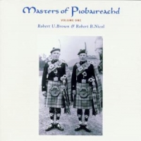 Brown, Robert U. & Robert B. Nicol Masters Of Piobaireachd Vol. 1