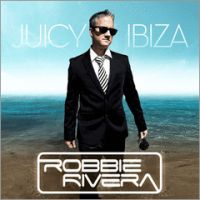 Rivera, Robbie Juicy Ibiza 2009