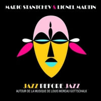 Stantchev, Mario & Lionel Martin Jazz Before Jazz