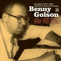 Golson, Benny Complete 1957-1958 Quintet & Sextet Sessions