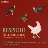 Neschling, John / Orchestre Philharmonique Royal De Liege Respighi: Gli Uccelli (the Birds)