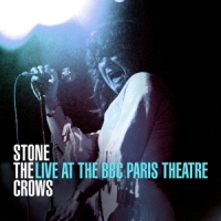 Stone The Crows Live At The Bbc Paris Theatre