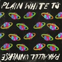 Plain White T's Parallel Universe