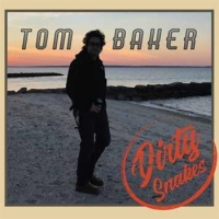 Baker, Tom Dirty Snakes