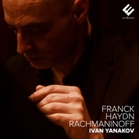 Ivan Yanakov Franck Haydn Rachmaninoff