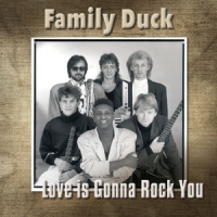 Family Duck Love Is Gonna Rock You