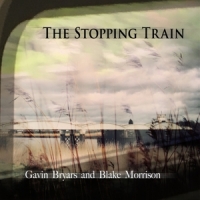 Bryars, Gavin & Blake Morrison Stopping Train