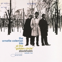 Ornette Coleman Trio, The At The "golden Circle" Stockholm Vo