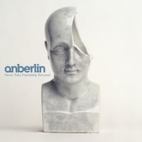 Anberlin Never Take Friendship Personal