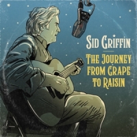 Griffin, Sid The Journey From Grape To Raisin