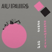 Au Pairs Sense And Sensuality -coloured-