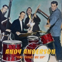 Andy Anderson You Shake Me Up