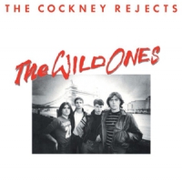 Cockney Rejects Wild Ones